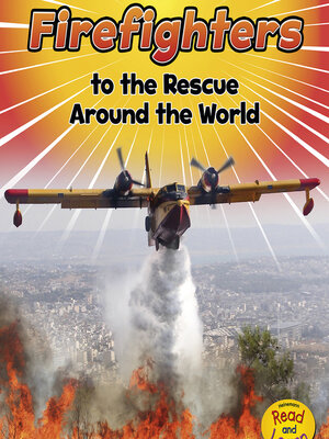 cover image of Firefighters to the Rescue Around the World